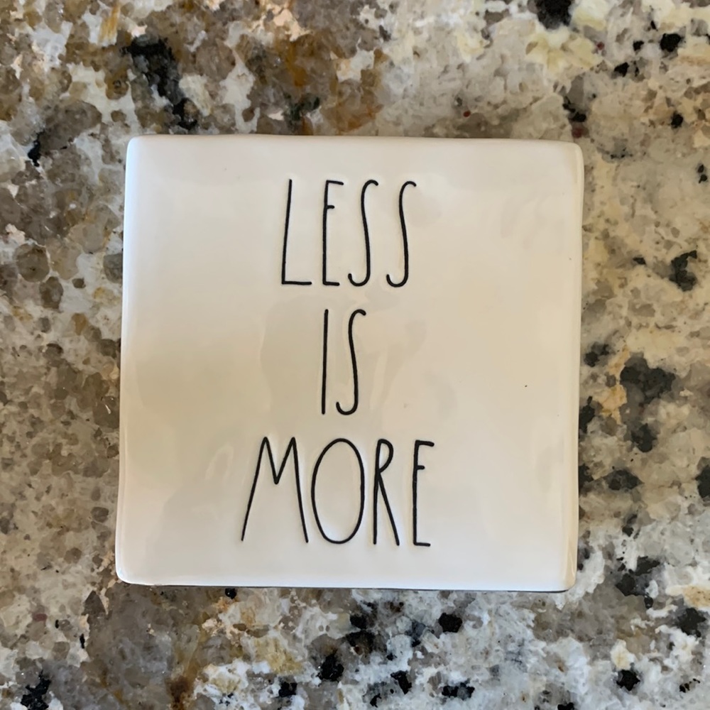 Rae Dunn less is more, more is less